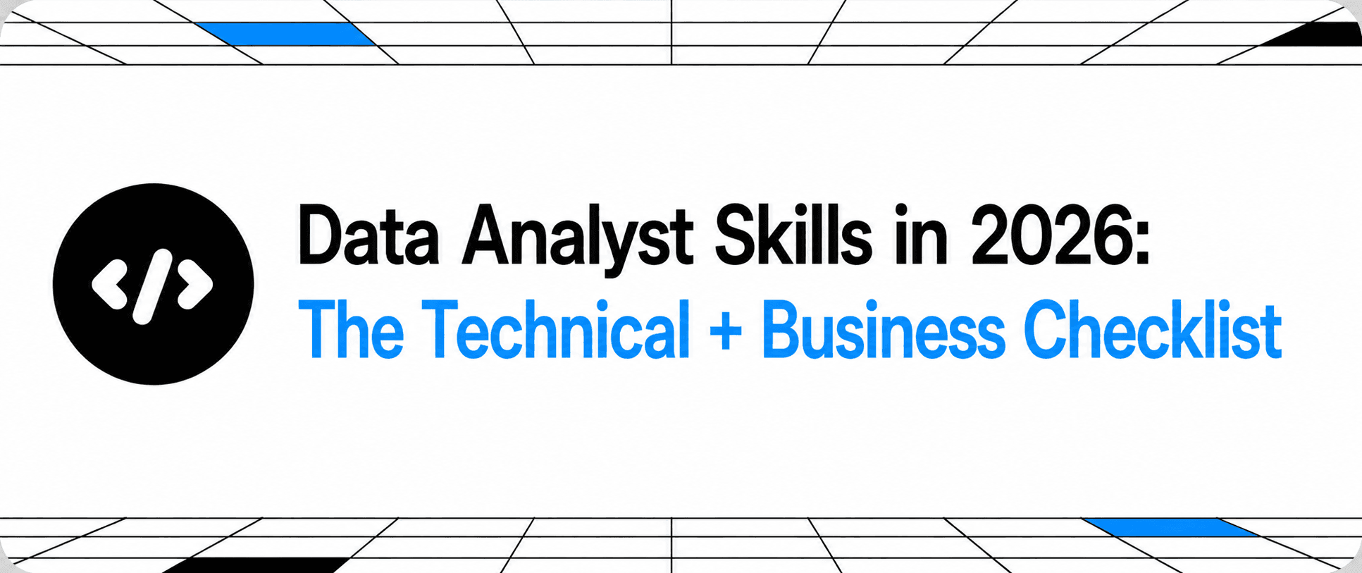 Data Analyst Skills in 2026: The Technical + Business Checklist thumbnail
