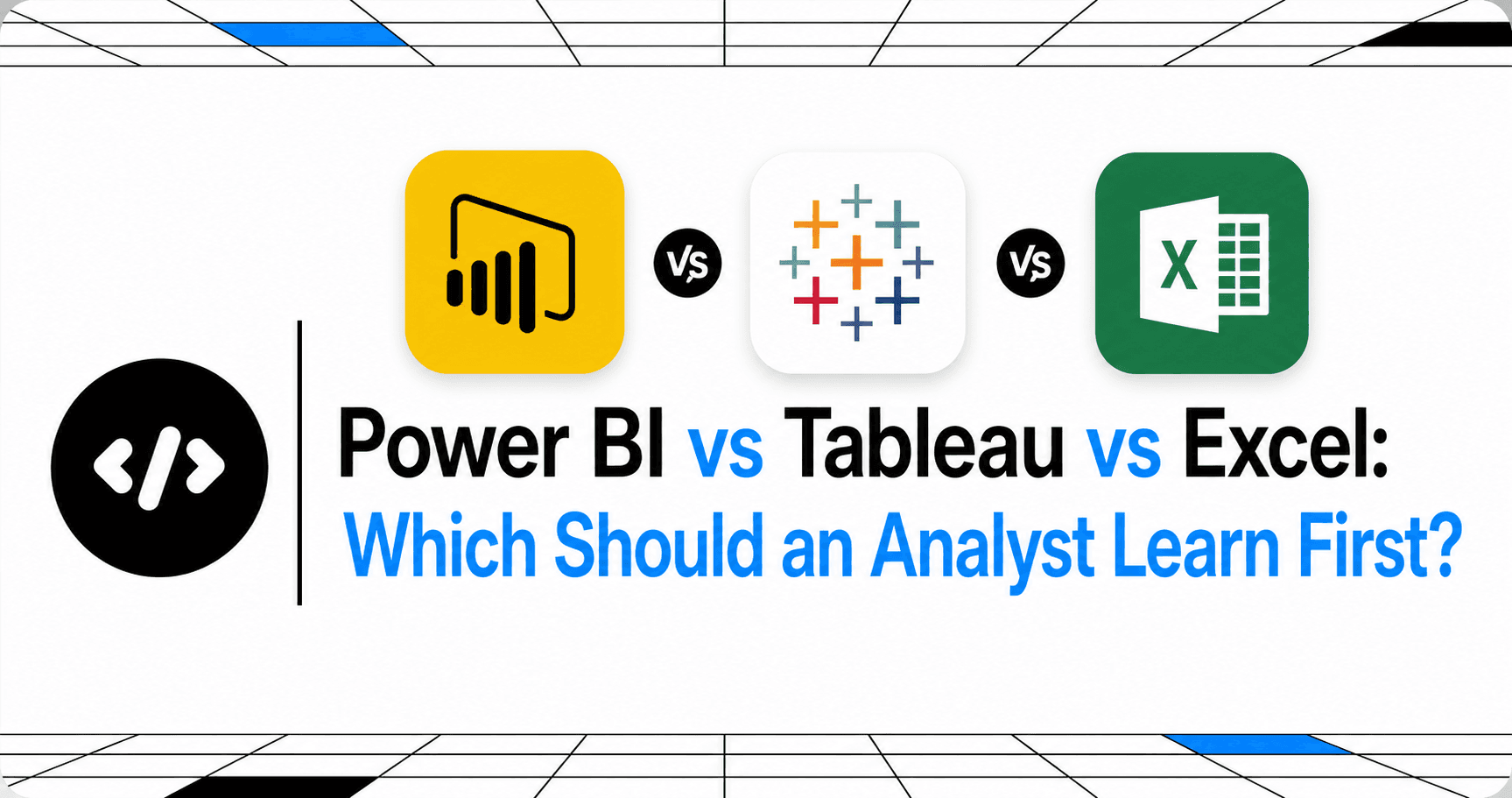 Power BI vs Tableau vs Excel Which Should an Analyst Learn First thumbnail
