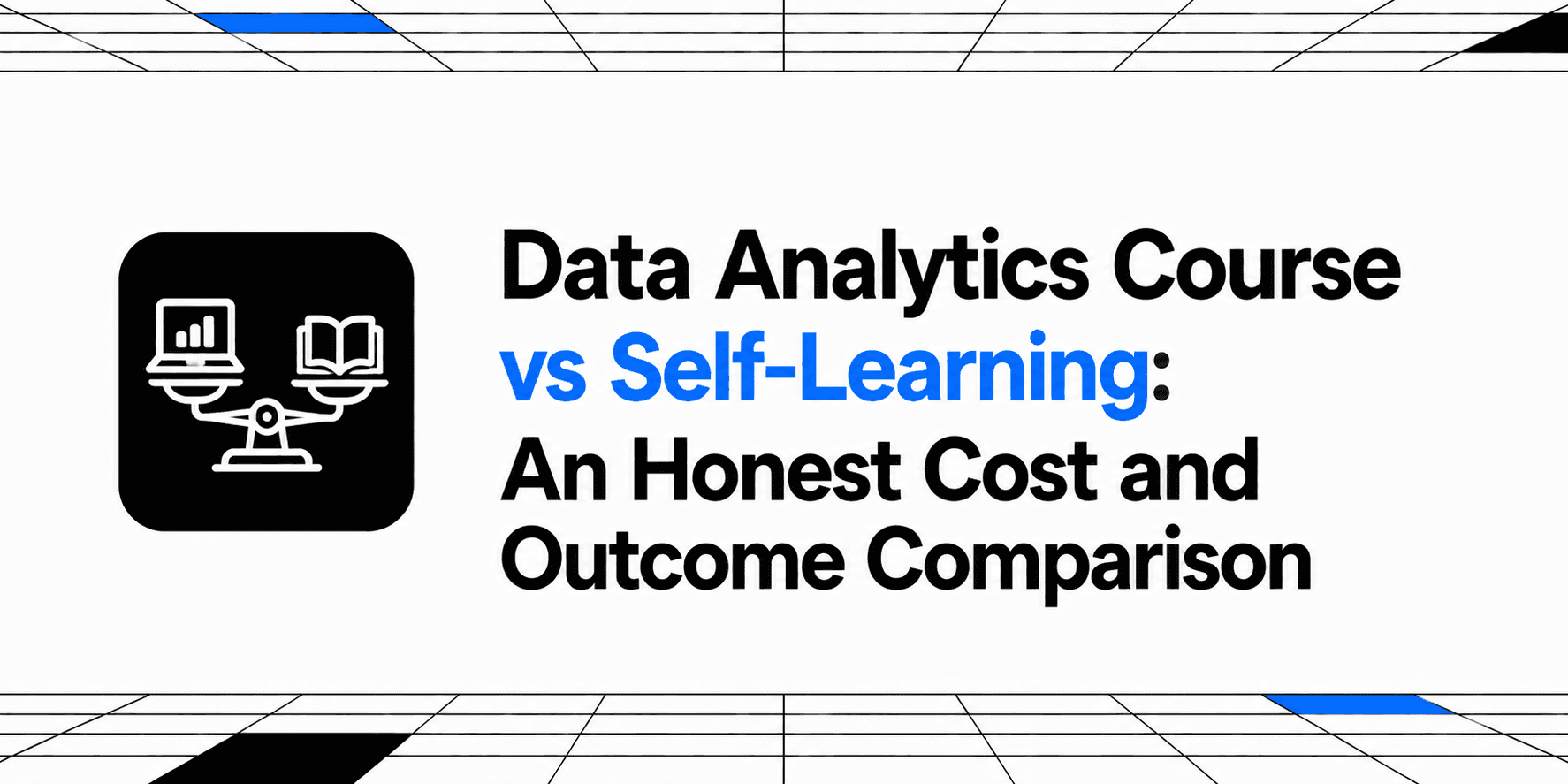 Data Analytics Course vs Self-Learning: An Honest Cost and Outcome Comparison thumbnail