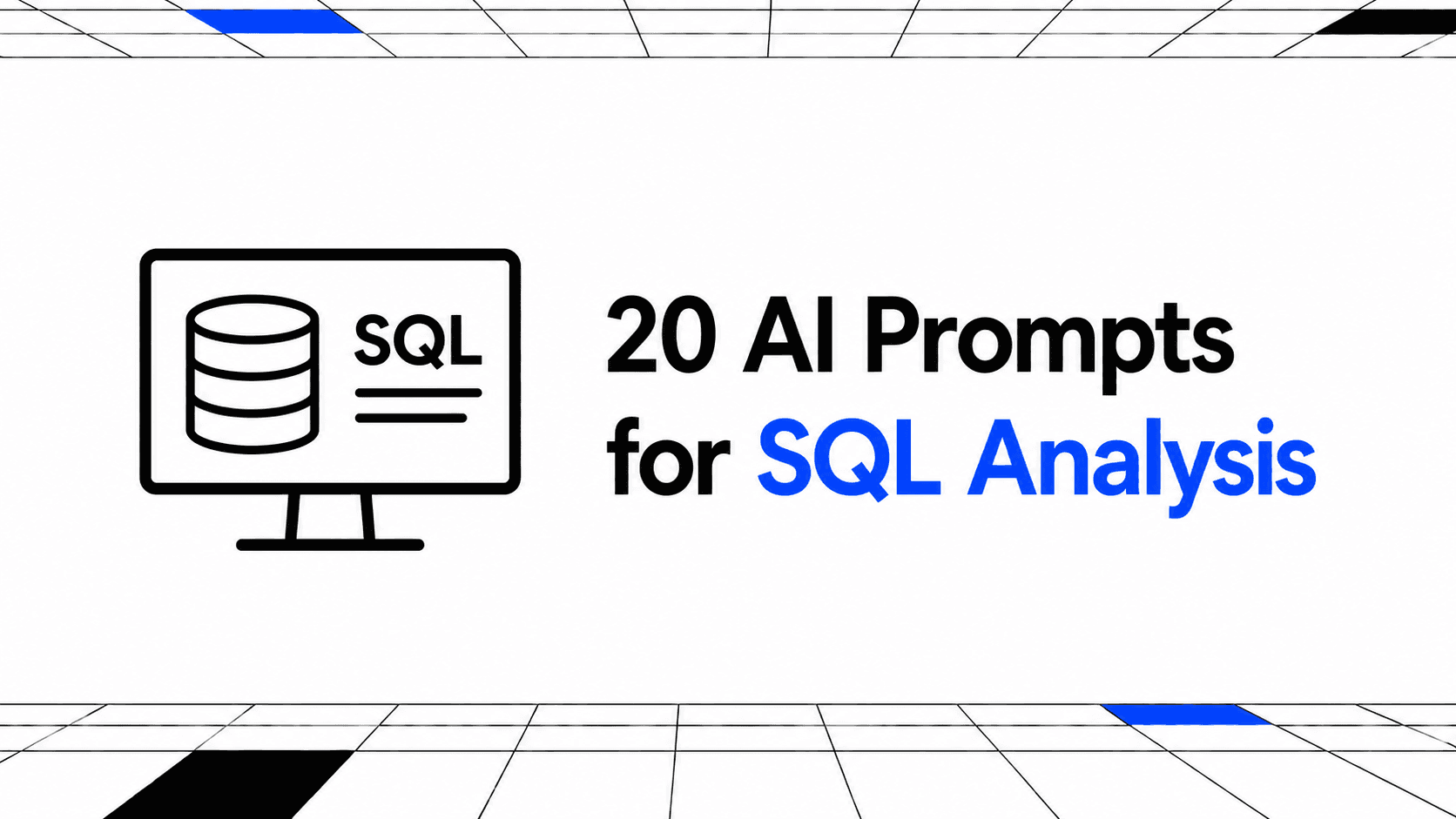 20 AI Prompts for SQL Analysis thumbnail