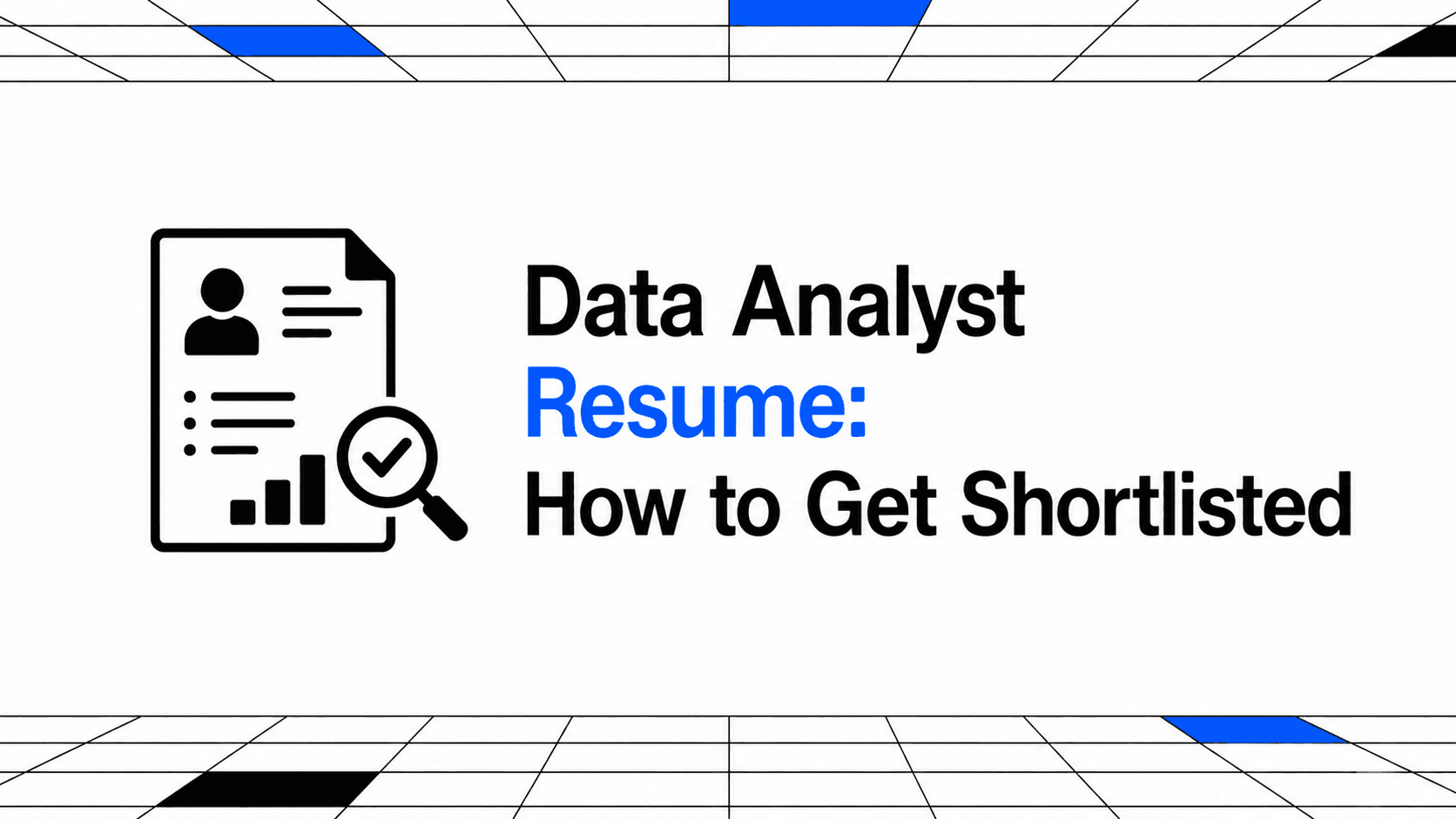 Data Analyst Resume: How to Get Shortlisted thumbnail