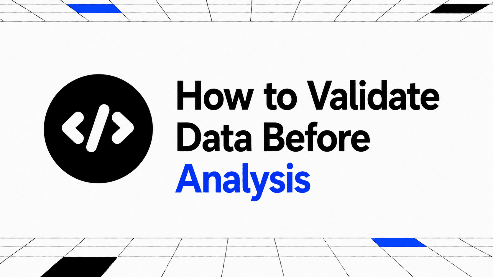 How to Validate Data Before Analysis thumbnail